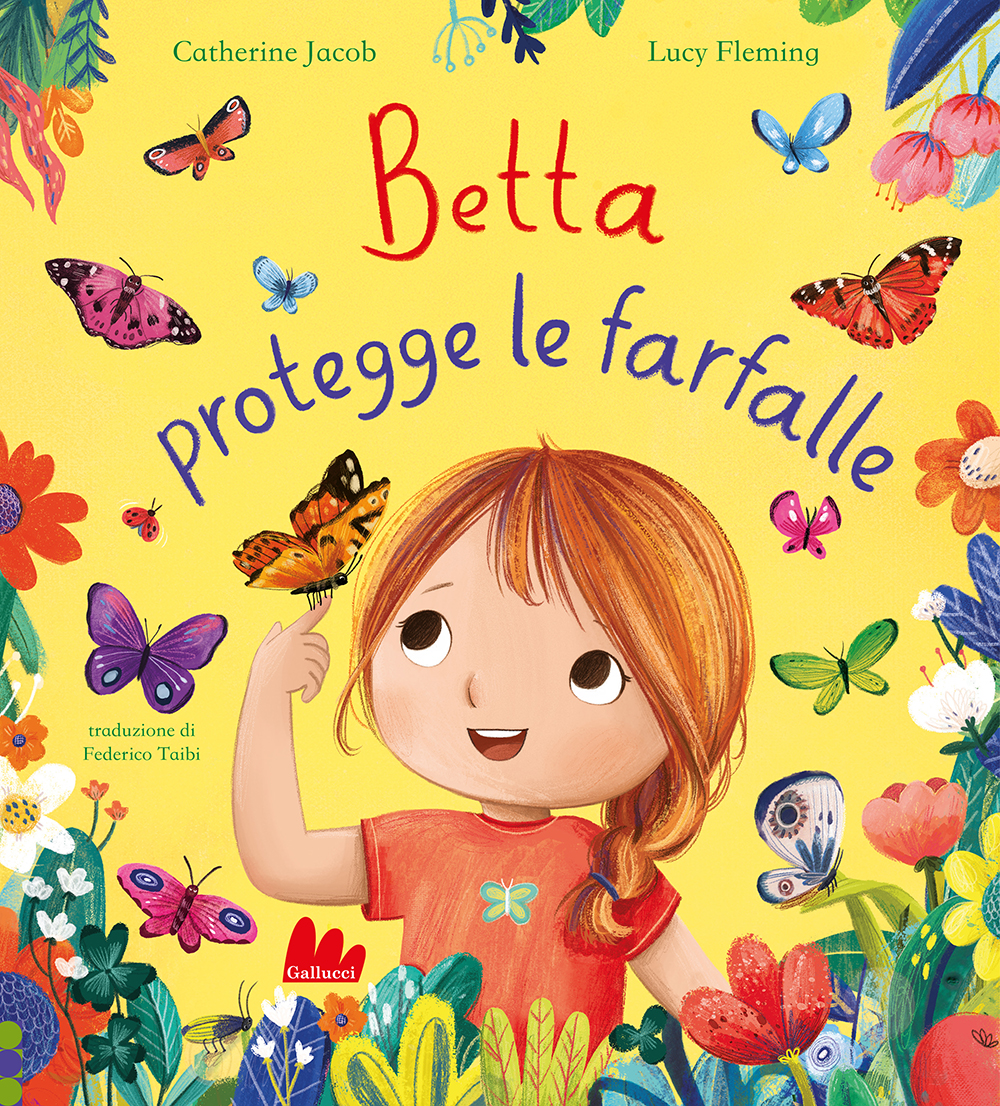 Betta protegge le farfalle • Gallucci Editore